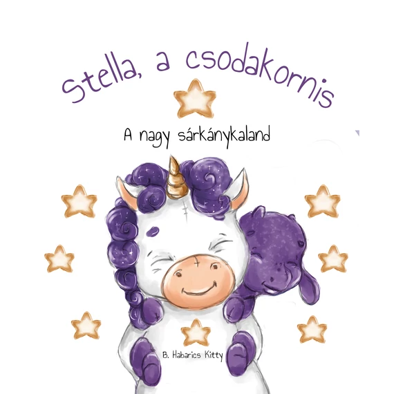 Stella, a csodakornis - A nagy sárkánykaland (Figyelem! A könyv csak az Egyenesen a nyomdából fül alatt található termékekkel együtt rendelhető!)